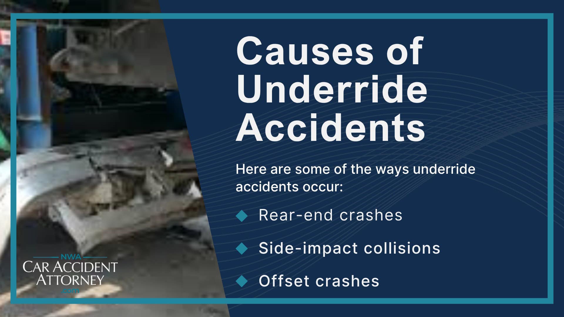 Types of Underride Accidents; Causes of Underride Accidents